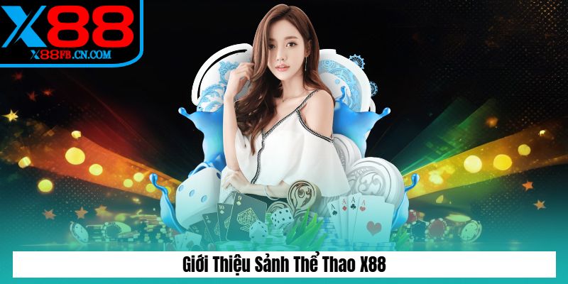 Giới thiệu sảnh thể thao X88
